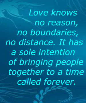 Love Knows No Boundaries No Distance No Fear Quote: Love Knows No ...