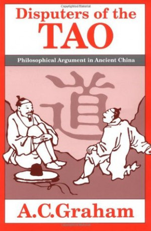 ... the Tao: Philosophical Argument in Ancient China” as Want to Read