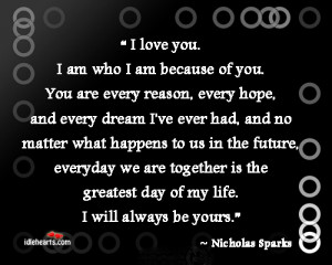 love you i am who iam because of you you 39 re every reason every