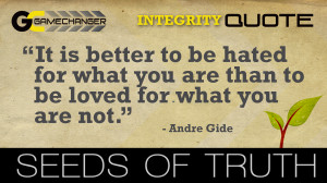 Seeds - Integrity - Andre Gide