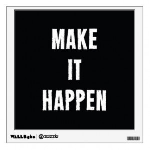 Make It Happen Motivational Quote Wall Graphics
