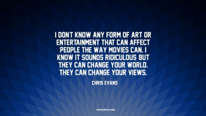 don't know any form of art or entertainment that can affect people ...