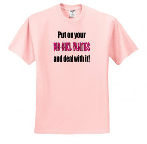 EvaDane - Funny Quotes - Put on your big girl panties and deal with it ...