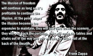 Frank Zappa Quotes If You End Up Year to go all in on that,