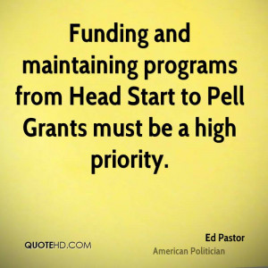 Funding and maintaining programs from Head Start to Pell Grants must ...