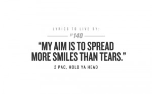 Quote from lyric by 2pac. This is what I always wish to do, “spread ...