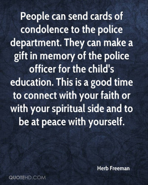 People can send cards of condolence to the police department. They can ...