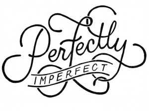 Perfectly imperfect #inspiration