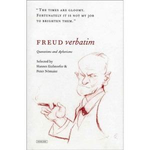 Freud Verbatim: Quotations and Aphorisms