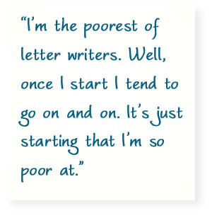 Grandma Pull Quote: Im the poorest of letter writers. Well, once I ...