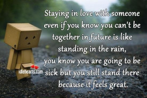 ... cant be together in future is like standing in the rain future quote