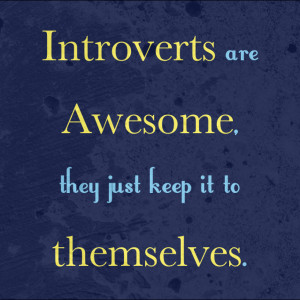 Introverts are Awesome