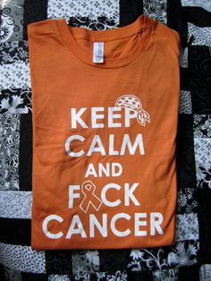Keep Calm and Fuck Cancer - Burnt Orange Unisex Canvas Jersey T-shirt ...