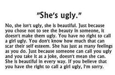 No girl deserves to be called ugly because we come in different shapes ...