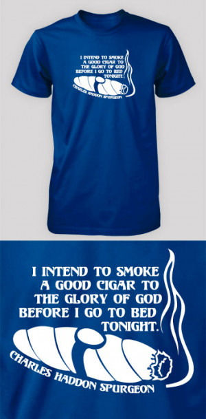 Cigar to the Glory of God - Spurgeon (Visual Quote)
