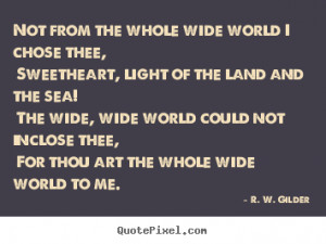 The wide, wide world could not inclose thee,