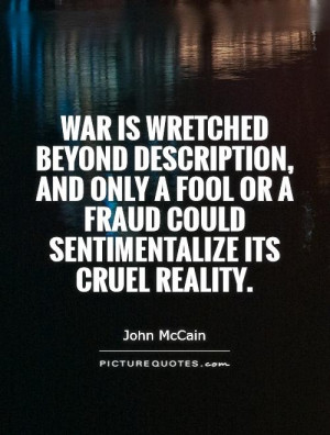 ... or a fraud could sentimentalize its cruel reality. Picture Quote #1