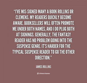 quote-James-Rollins-ive-mis-signed-many-a-book-rollins-or-6659.png