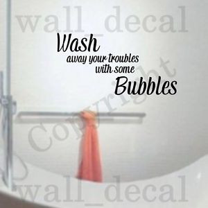 Wash-Away-Your-Troubles-Bubbles-Vinyl-Wall-Decal-Sticker-Quote ...
