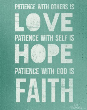 Love, hope, Faith, and Patience quote