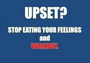 Upset? Stop Eating Your Feelings