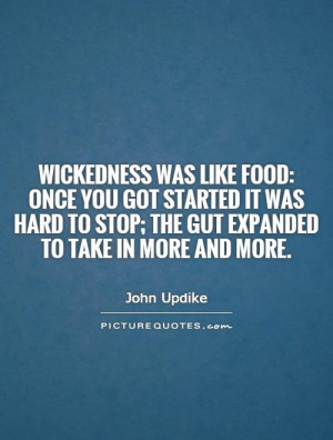 ... to stop; the gut expanded to take in more and more Picture Quote #1