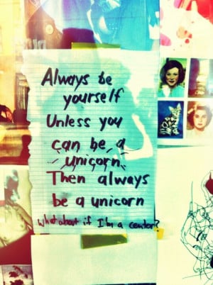 Always be yourself. Quotes