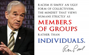 Quotes On Racism Ron Paul