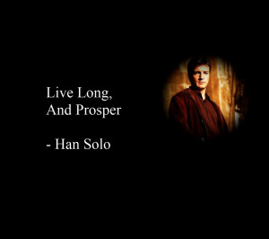 star wars star trek quotes funny firefly wrong han solo nathan fillion ...
