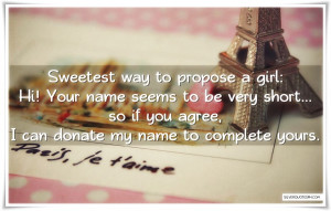 Sweetest Way To Propose A Girl, Picture Quotes, Love Quotes, Sad ...