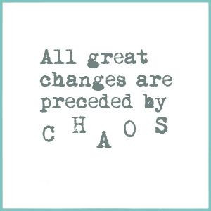 deepak chopra quote: all great changes are preceded by chaos.