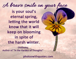 ... Smile On Your Face Is Your Soul’s Eternal Spring - Courage Quote
