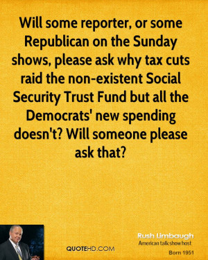 Will some reporter, or some Republican on the Sunday shows, please ask ...