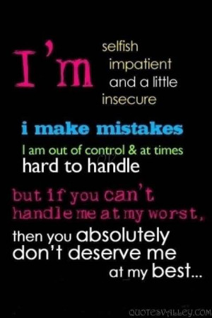Selfish, Impatient And A Little Insecure I Make Mistake.