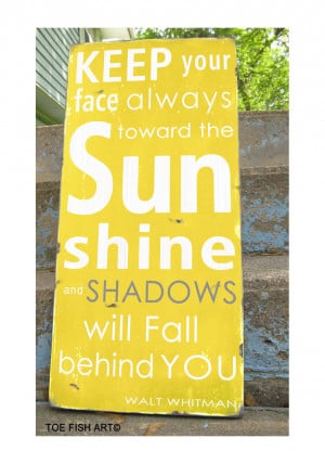 Sunshine Quotes And Sayings Toward the sunshine-walt