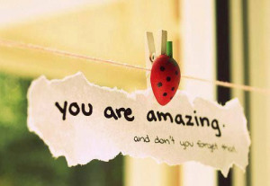 You are amazing