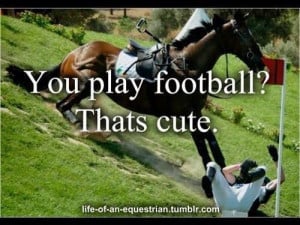 ... Football Players, Horses, Hors Quotes, Funny Hors, Equestrian Problems