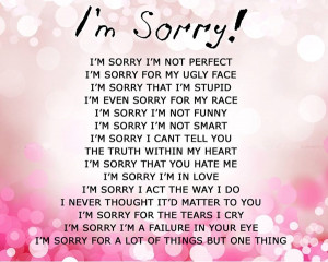 im-sorry-im-sorry-im-not-perfect-im-sorry-for-my-ugly-face-apology ...