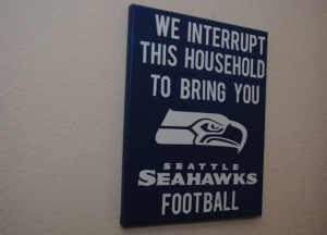 Seattle Seahawks football. - custom canvas quotes & sayings Art Quotes ...