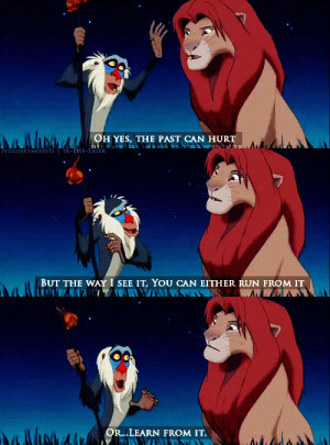 Rafiki taught me so much as a kid. Oh his great words of wisdom ...