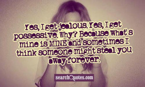 ... why because what s mine is mine and sometimes i think someone