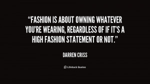 ... re wearing, regardless of if it's a high fashion statement or not