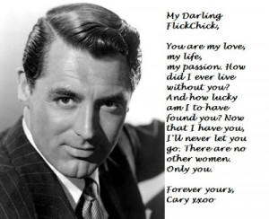 If Cary Grant would marry me, I'd be the only wife.