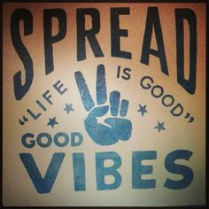 American Hippie Quotes ~ Spread Good Vibes More