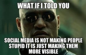 Social media makes people more visible