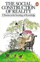 ... Reality: A Treatise in the Sociology of Knowledge” as Want to Read