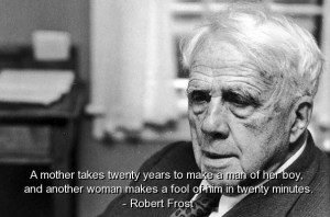 Robert frost best quotes sayings funny humorous man