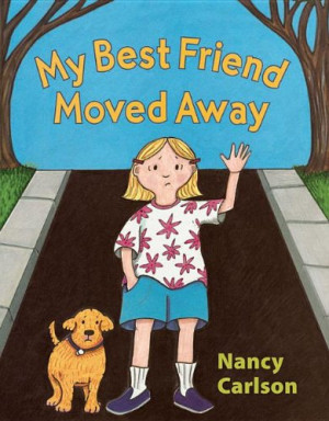 My Best Friend Moved Away (Nancy’s Neighborhood)