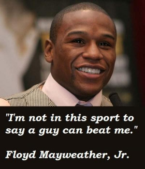 Floyd mayweather jr famous quotes 4
