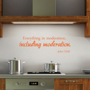 Everything in moderation - yep I'm with you on this one!